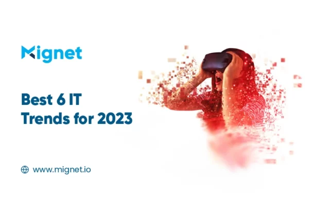 Best 6 IT Trends for 2023