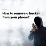 remove a hacker from your phone