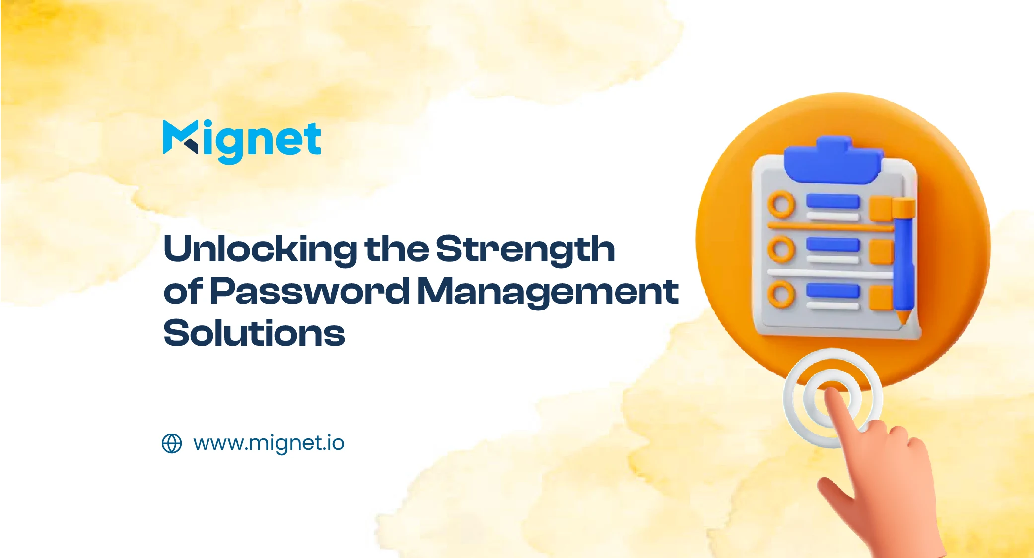Unlocking the Strength of Password Management Solutions with Mignet: A Comprehensive Guide