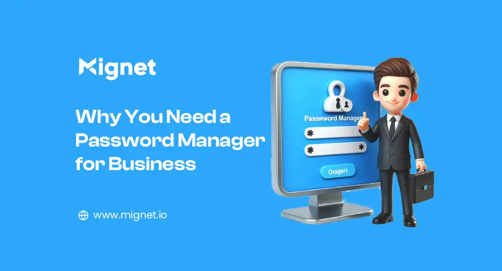 5 Reasons Why You Need a Password Manager for Business Immediately