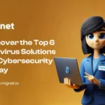 Top 6 Antivirus Solutions for Cybersecurity