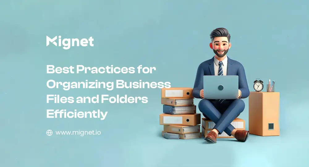 11 Best Practices for Organizing Business Files & Folders